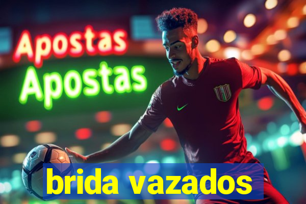 brida vazados